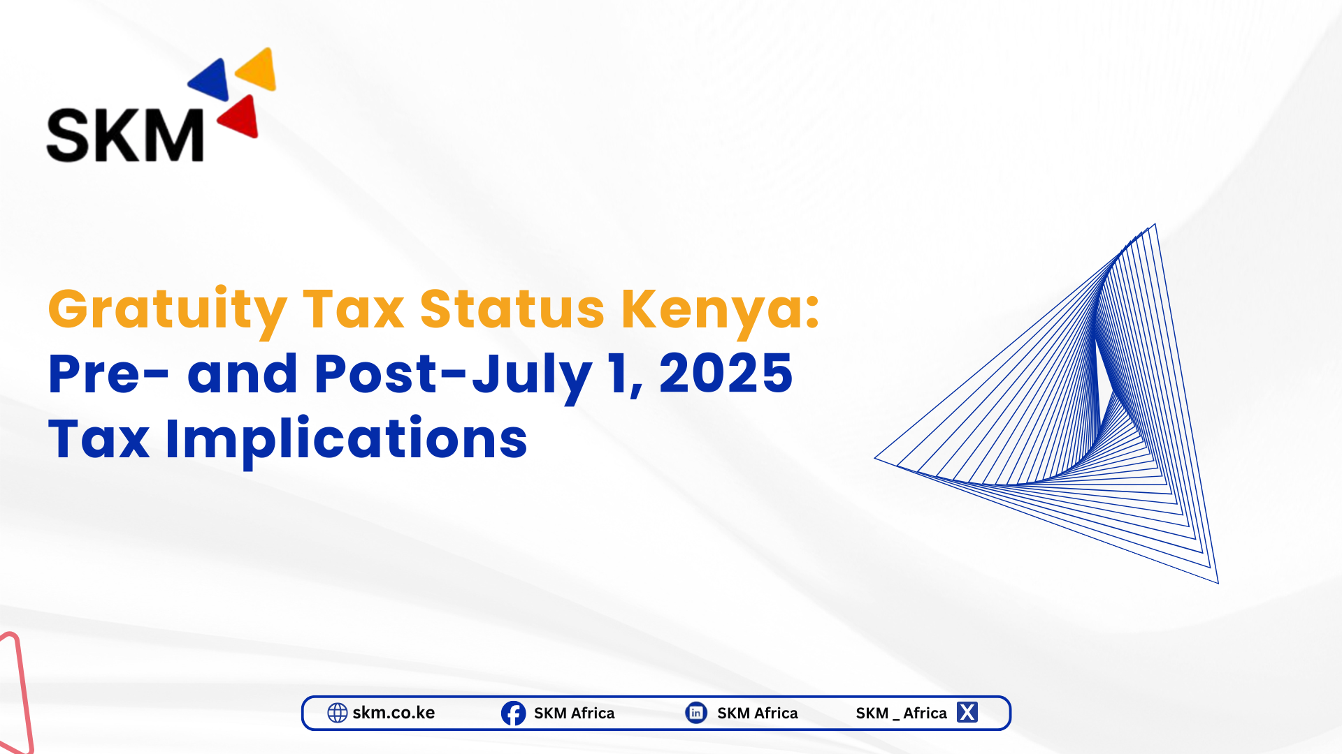 Gratuity Tax Status Kenya: Pre- and Post-July 1, 2025 Tax Implications
