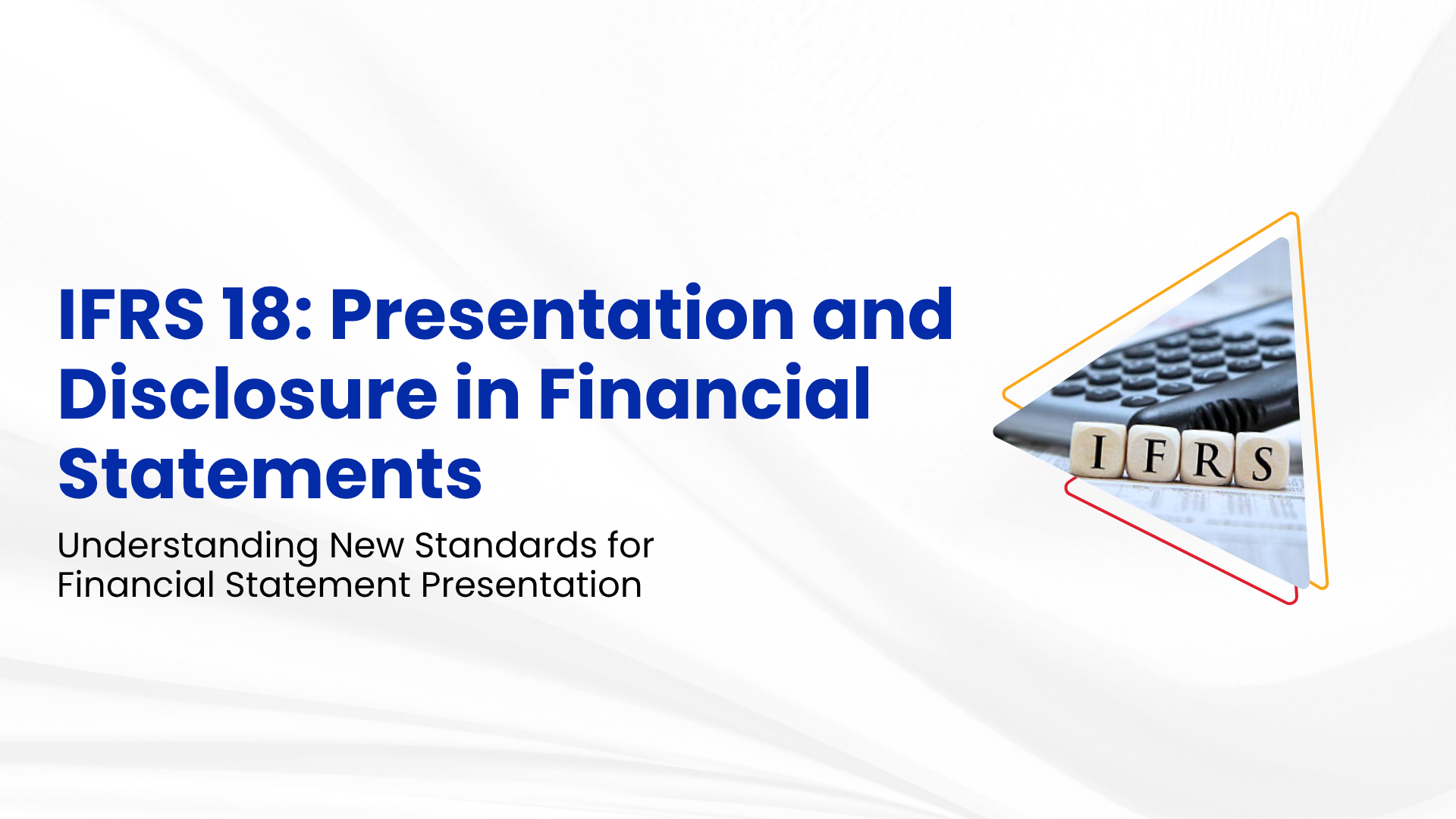 IFRS 18: Presentation and Disclosure in Financial Statements