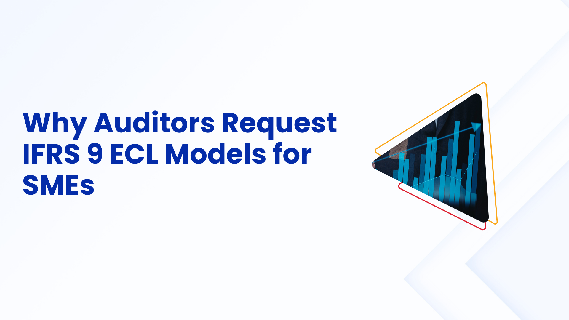 Why Auditors Request IFRS 9 ECL Models for SMEs