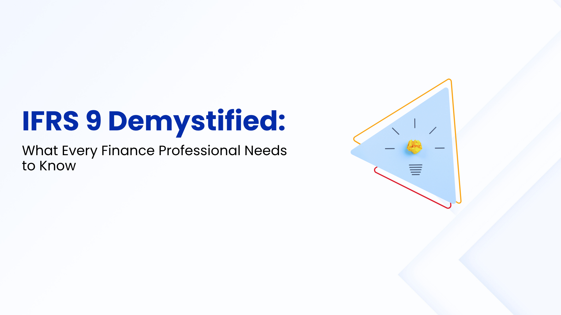 IFRS 9 Demystified: What Every Finance Professional Needs to Know