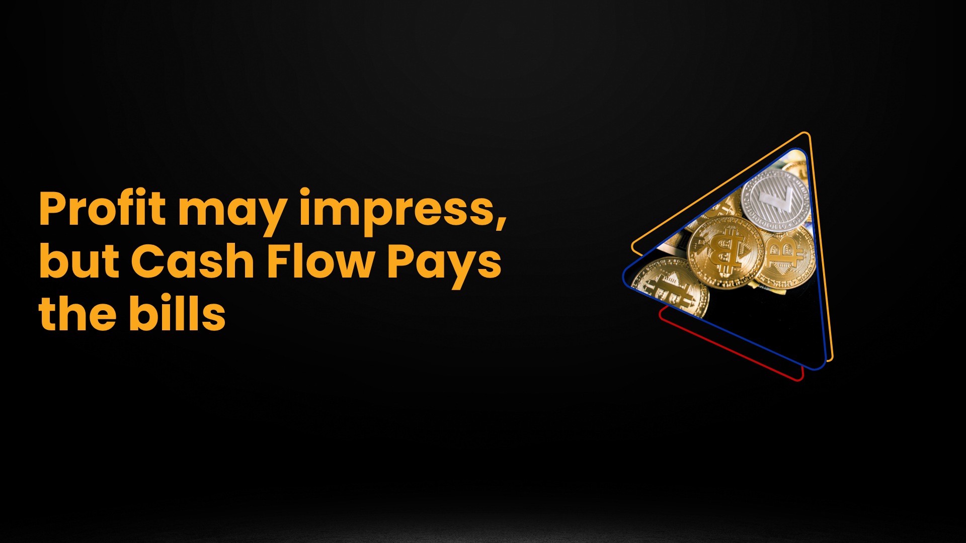 Profit May Impress, but Cash Flow Pays the Bills